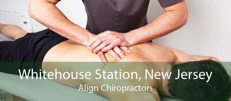 Whitehouse Station, New Jersey Align Chiropractors