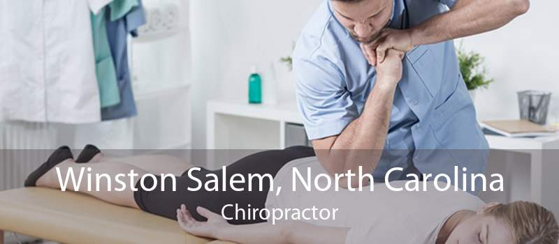 Winston Salem, North Carolina Chiropractor