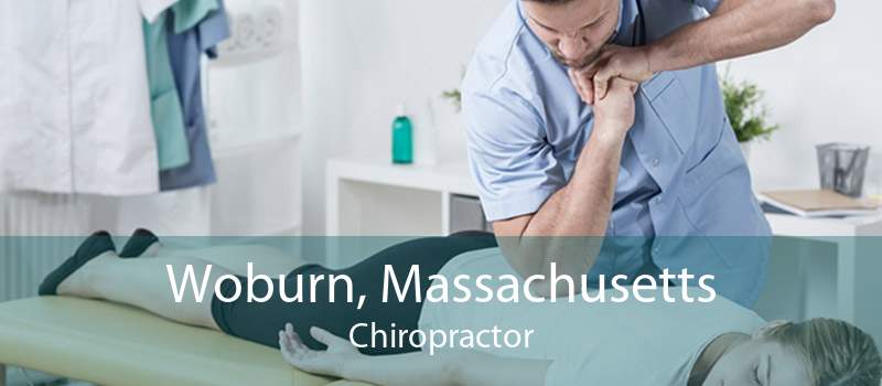 Woburn, Massachusetts Chiropractor