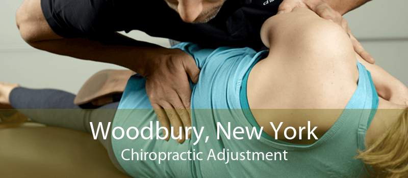 Woodbury, New York Chiropractic Adjustment