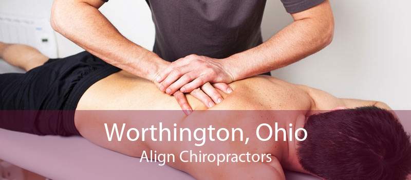 Worthington, Ohio Align Chiropractors