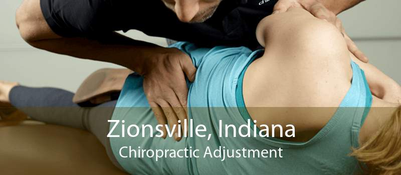 Zionsville, Indiana Chiropractic Adjustment